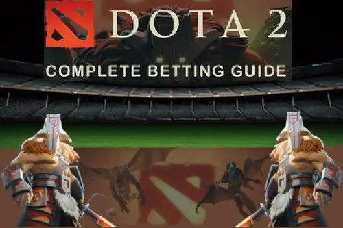 Dota 2 complete betting guide